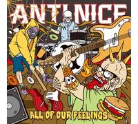 Anti Nice - All for Our Feelings [Import]
