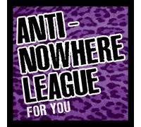 The Anti-Nowhere League - for You