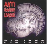 Anti-Nowhere League - Pig Iron [Import]