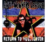 Anti-Nowhere League - Return to Yugoslavia [Import]