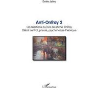 Anti-Onfray 2 Emile Jalley (Auteur)