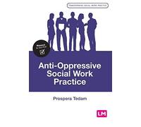 Anti-Oppressive Social Work Practice
