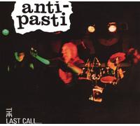 Anti-Pasti - Last Call. [Import]