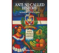 ANTI-PERFECT SO- CALLED HISTORY: A Nation Under God: The Dominican Covenant and My Journey