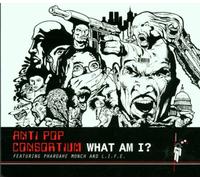 Anti-Pop Consortium - What Am I/Anti-Pop Consortium Vs Company