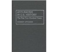 Anti-Racism in U.S. History Herbert Aptheker (Auteur)