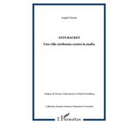 Anti-racket Une ville sicilienne contre la mafia - Angelo Tanese - L'harmattan - broché - Livre