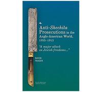Anti-Shechita Prosecutions In The Anglo-American World, 1855-1913