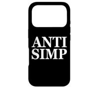 Anti SIMP Meme - Simping Gamer Eboy Gift - The Anti Simps Coque pour iPhone 17 Pro