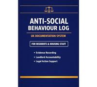 Anti-Social Behaviour Log: UK Resident & Housing Staff Documentation System | ASB Evidence Recording Journal for Landlord Accountability & Legal Action