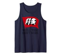 Anti-socialisme et Communisme - Eh Bien, Cela n'a Pas fonctionné Débardeur