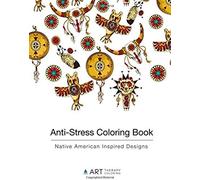 Anti-Stress Coloring Book: Native American Inspired Designs