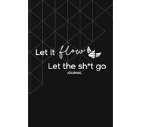 Anti-Stress & Wut Journal: Kritzel, reiße & schreibe dich frei! Wut, Ärger & Frust rauslassen & loswerden - für mehr Klarheit, Gelassenheit, Leichtigkeit & innere Ruhe. Let it flow, let the sh*t go!