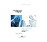 Anti-Suit Injunctions In International Commercial Arbitration