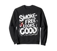 Anti Tabac Smoke Free Looks Good Sweatshirt