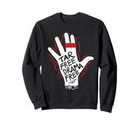 Anti Tabac Tar Free Drama Free Sweatshirt