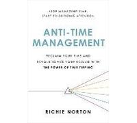 Anti-Time Management