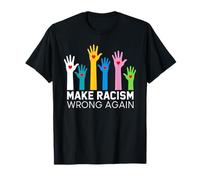 Anti Trump rend le racisme mal encore une fois militant anti-raciste T-Shirt