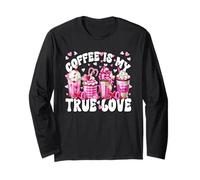 Anti Valentines Design for Women Pink Coffee is My True Love Manche Longue