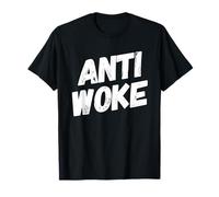 Anti Woke Not Woke Free Speech Anti-Liberal Libertarian T-Shirt