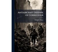 Antiaircraft Defense of Corregidor