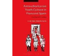 Antiauthoritarian Youth Culture In Francoist Spain