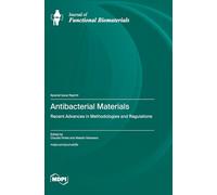 Antibacterial Materials: Recent Advances in Methodologies and Regulation