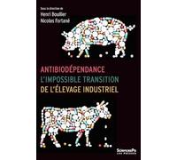 Antibiodépendance: L'impossible transition de l'élevage industriel