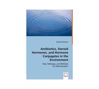 Antibiotics, Steroid Hormones, And Hormone Conjugates In The Environment