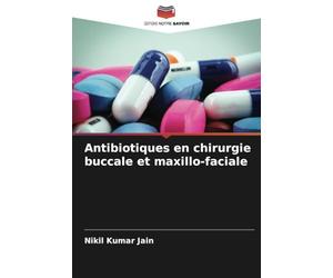 Antibiotiques en chirurgie buccale et maxillo-faciale