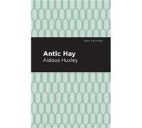 Antic Hay by Aldous Huxley Aldous Huxley (Auteur)