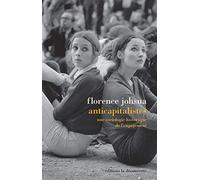 Anticapitalistes: Une sociologie historique de l'engagement