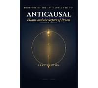 Anticausal: Elcano and the Scepter of Priam