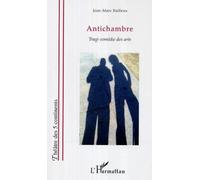 Jean-Marc Bailleux – Antichambre – Tragi-comédie des arts – Broché