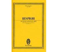 Antiche Danze Ed Arie 1st Suite ( 1916 )