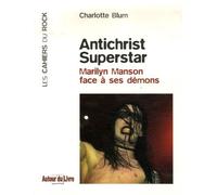 Antichrist Superstar: Marilyn Manson face à ses démons