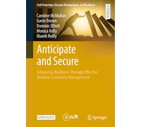 Anticipate and Secure: Enhancing Resilience Through Effective Business Continuity Management
