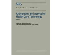 Anticipating And Assessing Health Care Technology