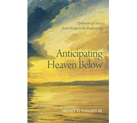 Anticipating Heaven Below