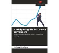 Anticipating life insurance surrenders: Synergy between Traditional Statistics and Machine Learning