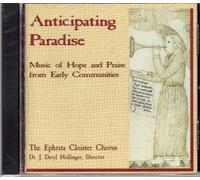 Anticipating Paradise: Music of Hope and Praise from Early Communities [CD]
