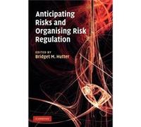 Anticipating Risks and Organising Risk Regulation - Cambridge University Press - Cambridge University Press - Livre en Anglais - Paperback Cambridge University PressCambridge University Press (Auteur)