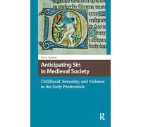 Anticipating Sin in Medieval Society