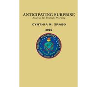 Anticipating Surprise: Analysis for Strategic Warning (2025)