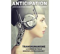 Anticipation n°1: La science va-t-elle modifier l'espèce humaine ?