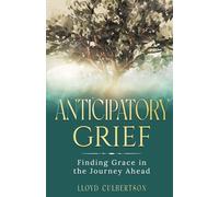 Anticipatory Grief: Finding Grace in the Journey Ahead