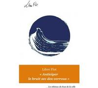 Anticiper le bruit sec des verrous Libre Flot (Auteur)