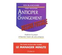 Anticiper le changement: Mission possible