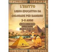 Antico Egitto da colorare per bambini - Libro di attività con piramidi, Faraoni e altri elementi egizi: Disegni semplici e divertenti | Immagini su un solo lato | Formato grande | 3-8 anni