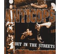 Anticops - Out in The Streets [Import]